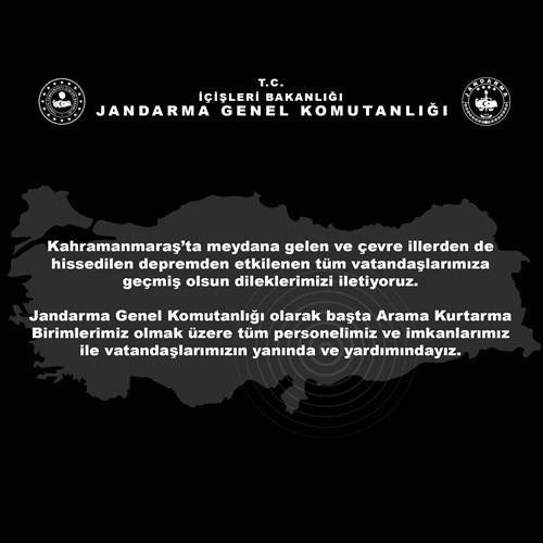 Jandarma Genel Komutanlığı olarak  tüm personelimiz ve imkanlarımız ile vatandaşlarımızın yanında ve yardımındayız.